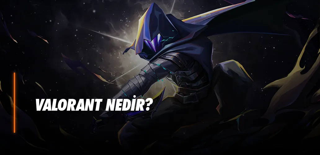 Valorant Nedir?